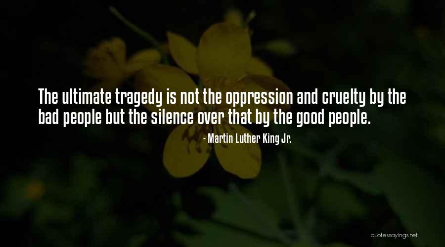 Oppression And Silence Quotes By Martin Luther King Jr. Oppression And Silence Quotes By Martin Luther King Jr.