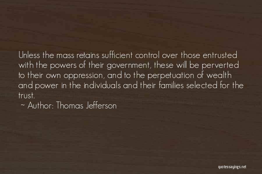 Oppression Government Quotes By Thomas Jefferson