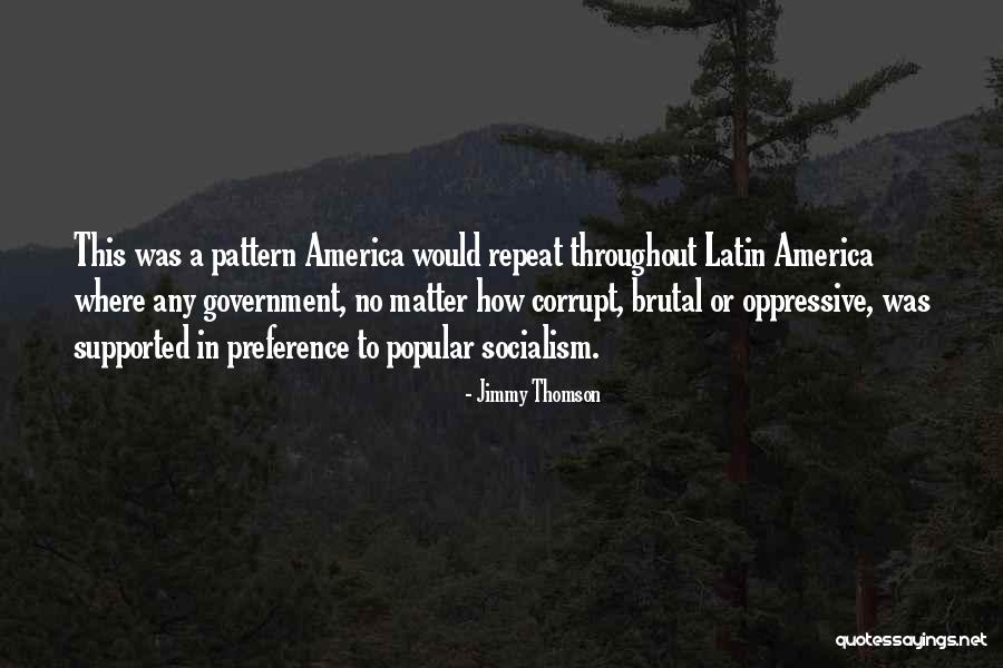 Oppressive Government Quotes By Jimmy Thomson Oppressive Government Quotes By Jimmy Thomson