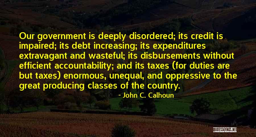 Oppressive Government Quotes By John C. Calhoun Oppressive Government Quotes By John C. Calhoun