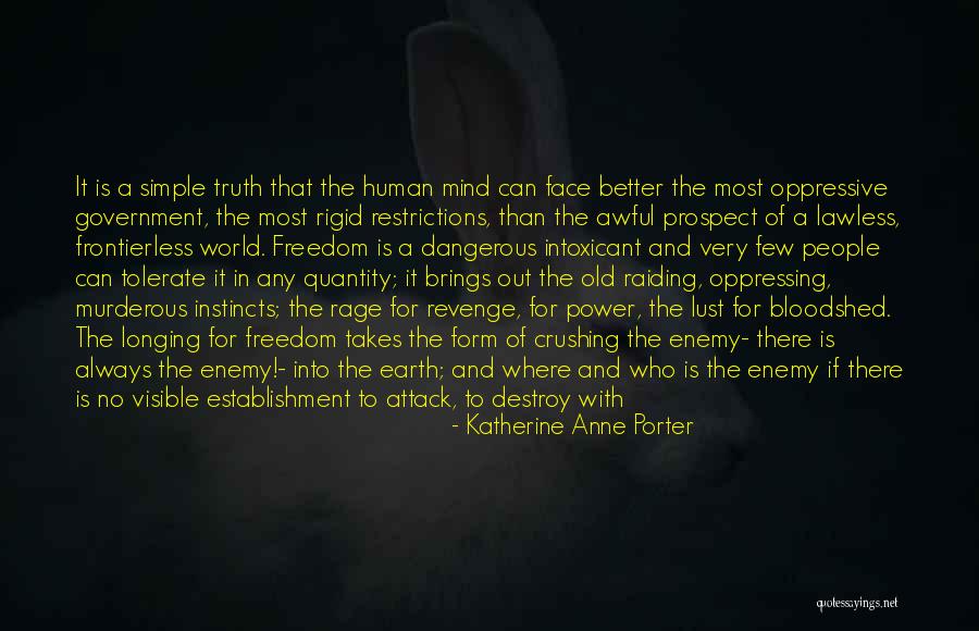 Oppressive Government Quotes By Katherine Anne Porter Oppressive Government Quotes By Katherine Anne Porter