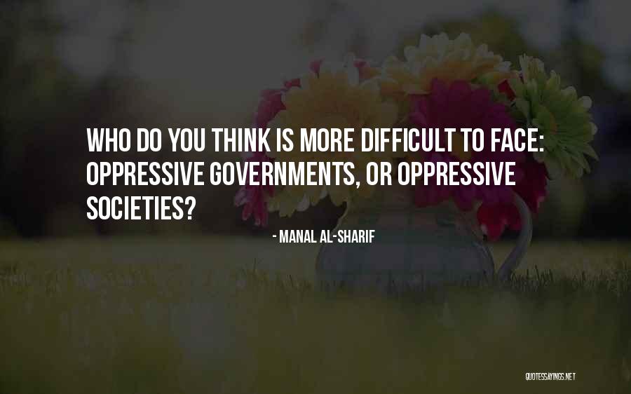 Oppressive Government Quotes By Manal Al-Sharif Oppressive Government Quotes By Manal Al-Sharif