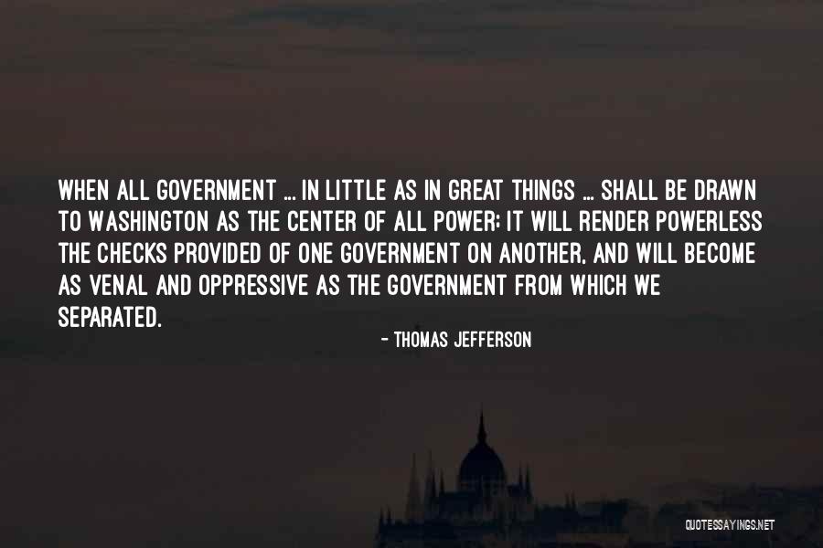 Oppressive Government Quotes By Thomas Jefferson Oppressive Government Quotes By Thomas Jefferson
