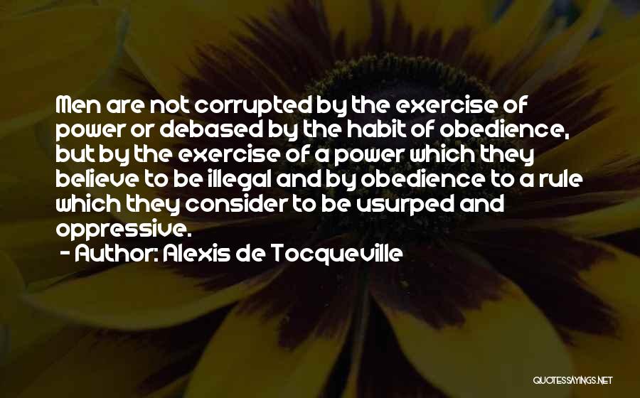 Oppressive Power Quotes By Alexis De Tocqueville