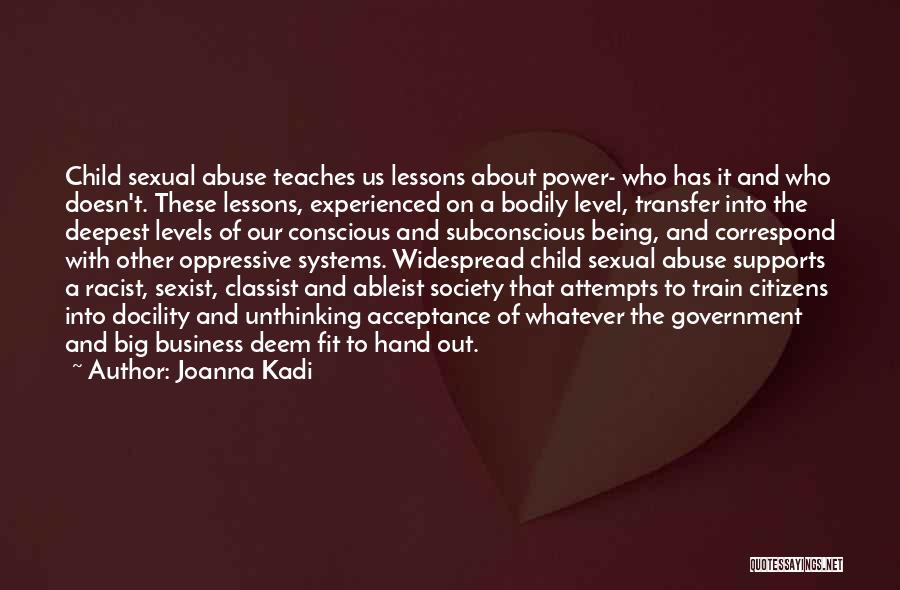 Oppressive Power Quotes By Joanna Kadi