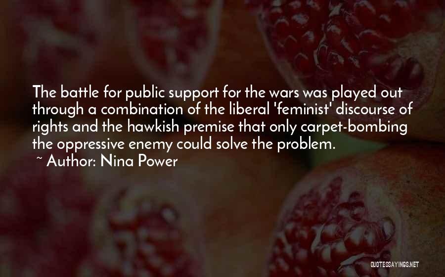 Oppressive Power Quotes By Nina Power