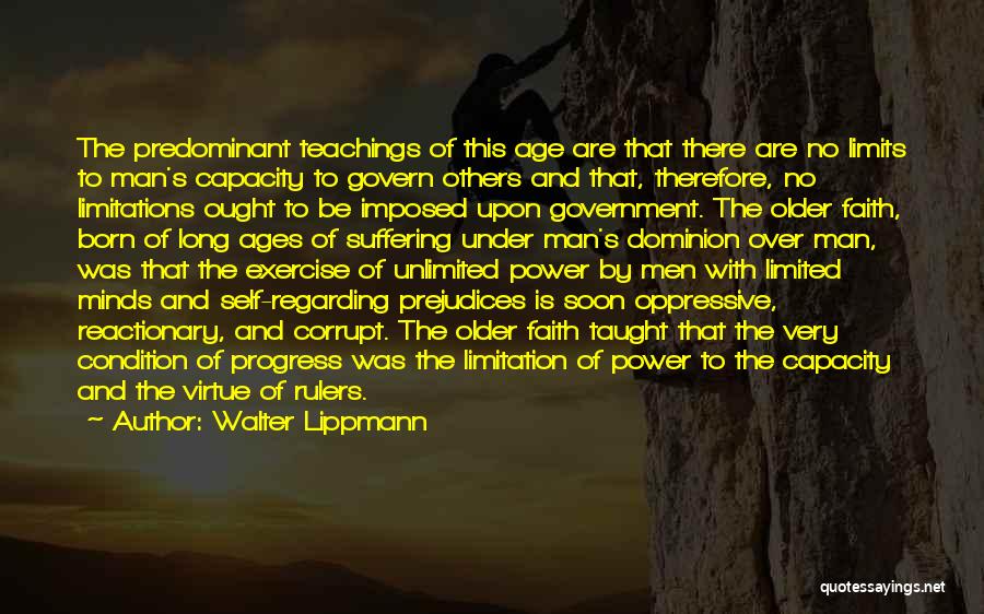 Oppressive Power Quotes By Walter Lippmann