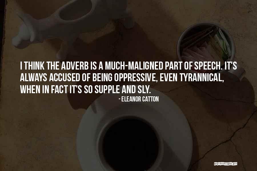 Oppressive Quotes By Eleanor Catton Oppressive Quotes By Eleanor Catton