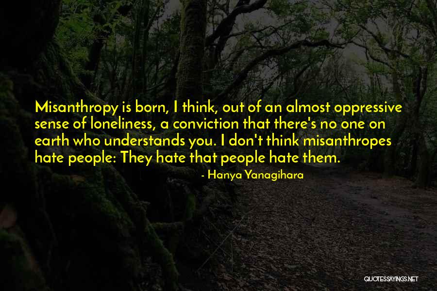Oppressive Quotes By Hanya Yanagihara Oppressive Quotes By Hanya Yanagihara