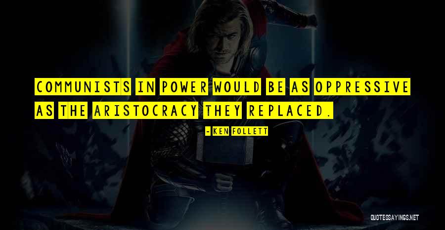 Oppressive Quotes By Ken Follett Oppressive Quotes By Ken Follett