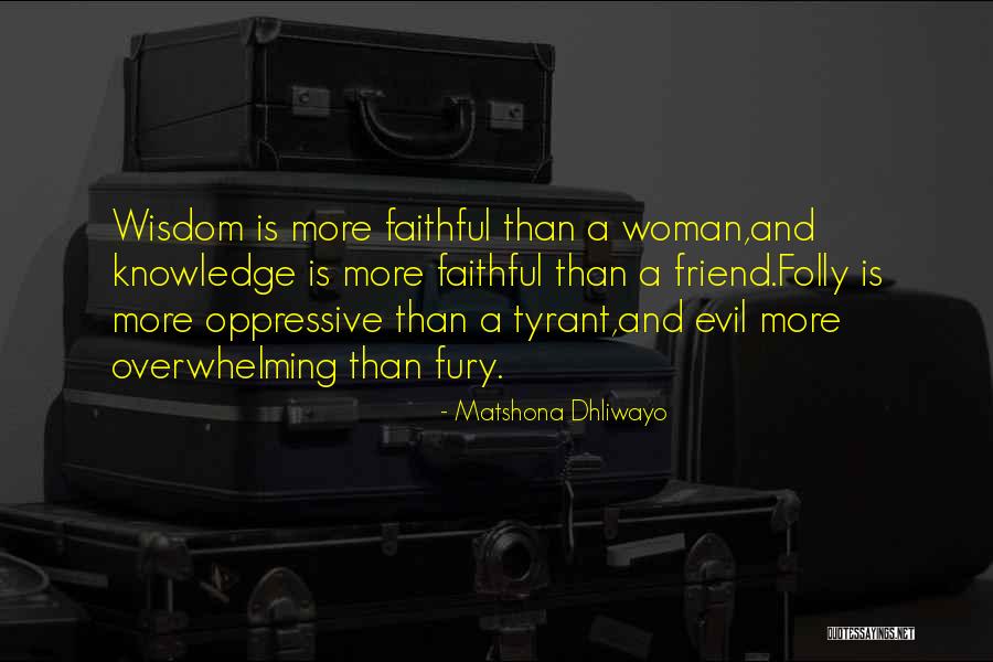 Oppressive Quotes By Matshona Dhliwayo Oppressive Quotes By Matshona Dhliwayo