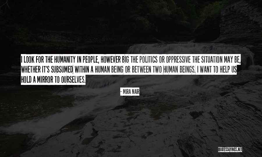 Oppressive Quotes By Mira Nair Oppressive Quotes By Mira Nair