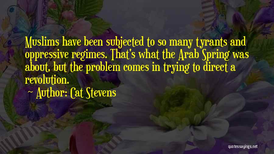 Oppressive Regimes Quotes By Cat Stevens