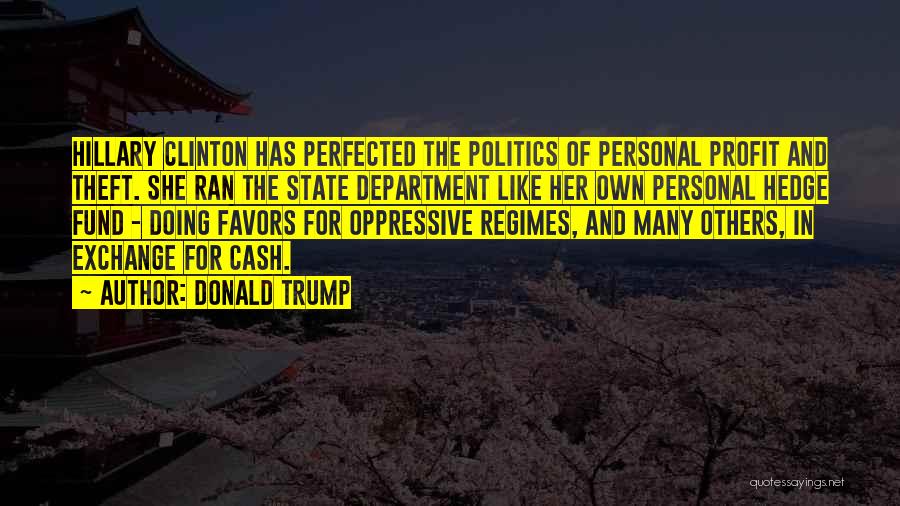 Oppressive Regimes Quotes By Donald Trump