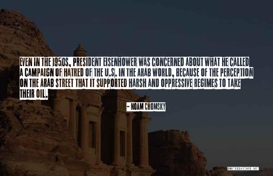 Oppressive Regimes Quotes By Noam Chomsky