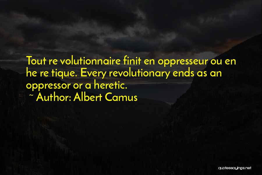 Oppressor Quotes By Albert Camus