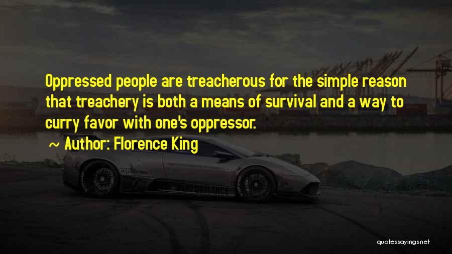 Oppressor Quotes By Florence King