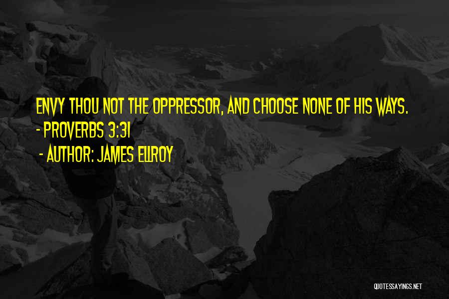 Oppressor Quotes By James Ellroy