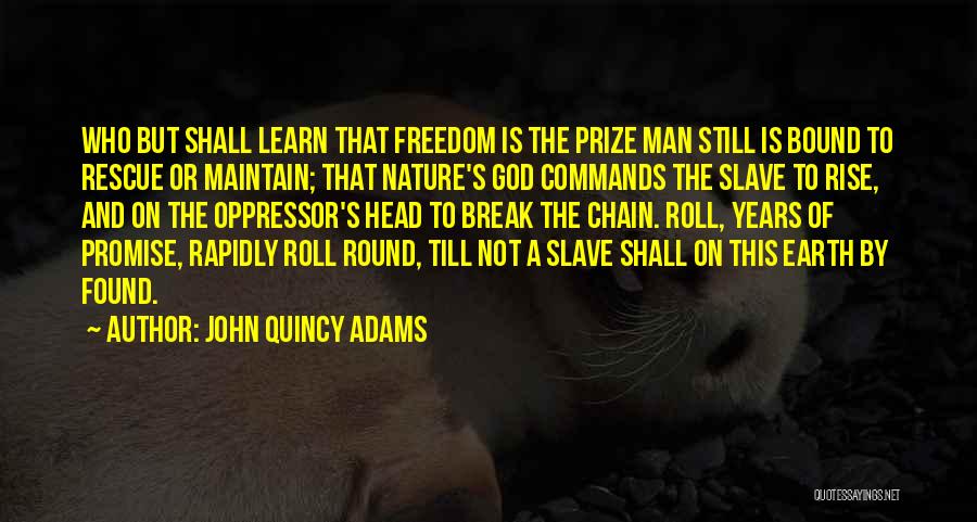 Oppressor Quotes By John Quincy Adams