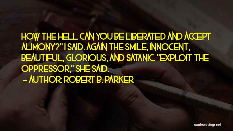 Oppressor Quotes By Robert B. Parker