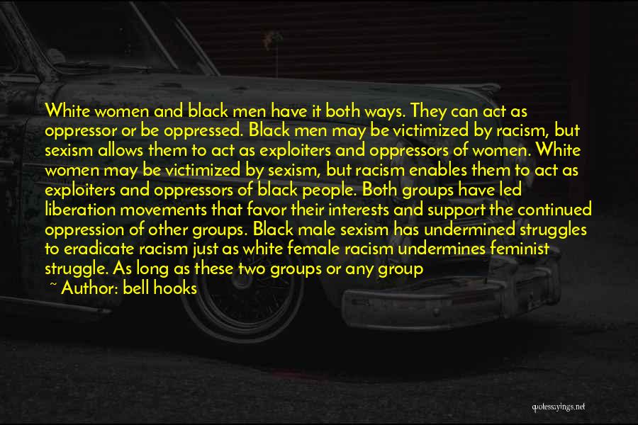 Oppressors Quotes By Bell Hooks