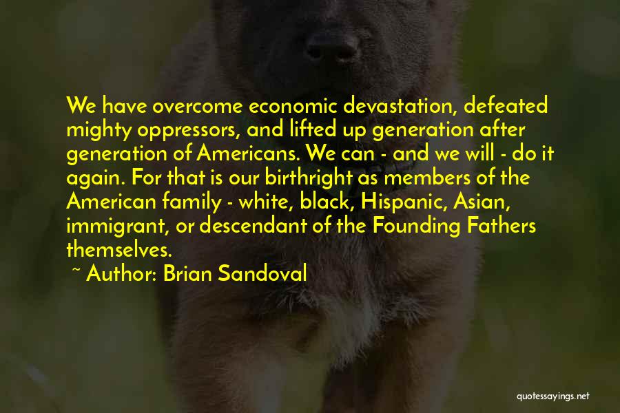 Oppressors Quotes By Brian Sandoval