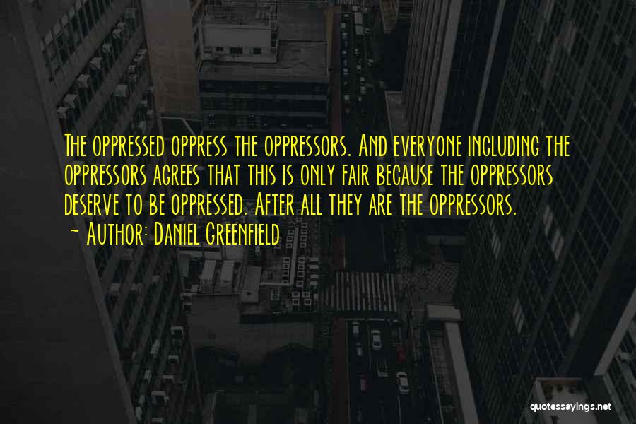 Oppressors Quotes By Daniel Greenfield