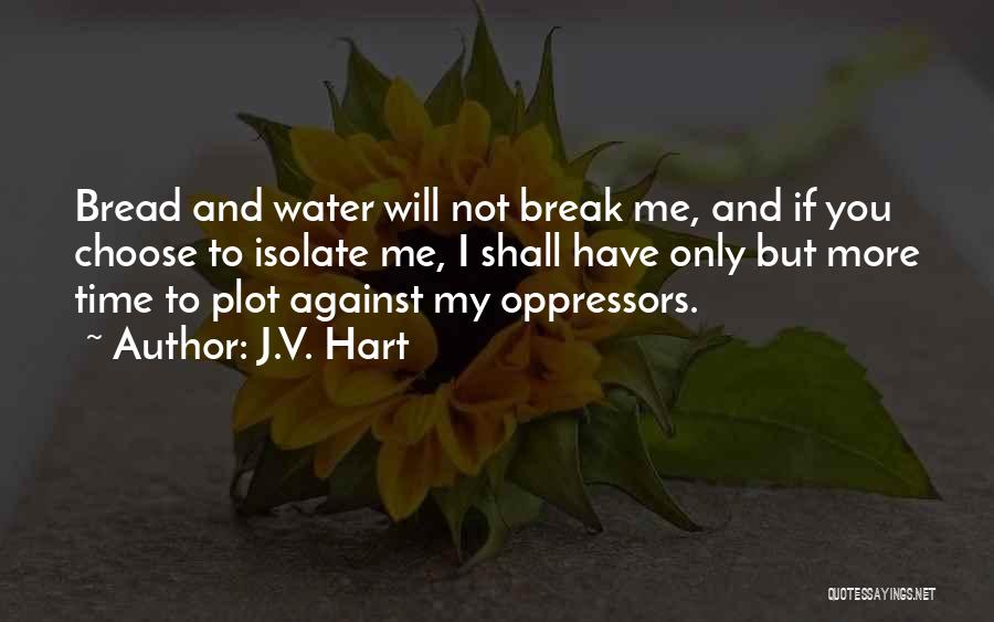 Oppressors Quotes By J.V. Hart