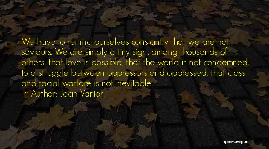 Oppressors Quotes By Jean Vanier