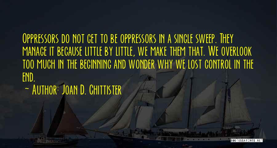 Oppressors Quotes By Joan D. Chittister