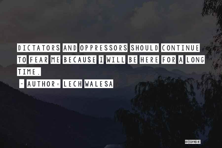 Oppressors Quotes By Lech Walesa