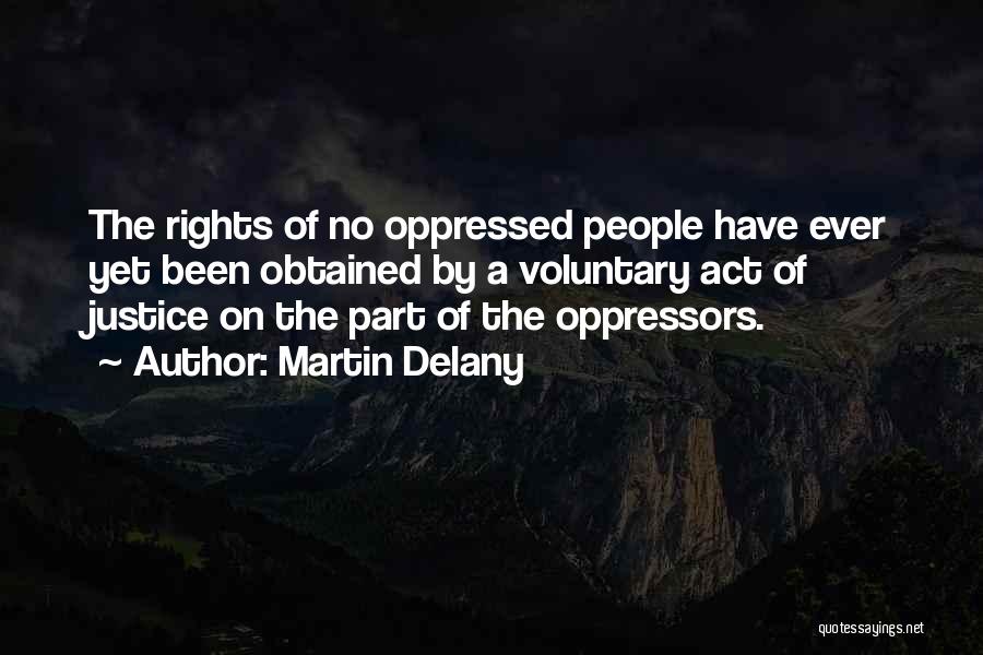 Oppressors Quotes By Martin Delany