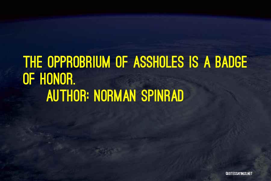 Opprobrium Quotes By Norman Spinrad