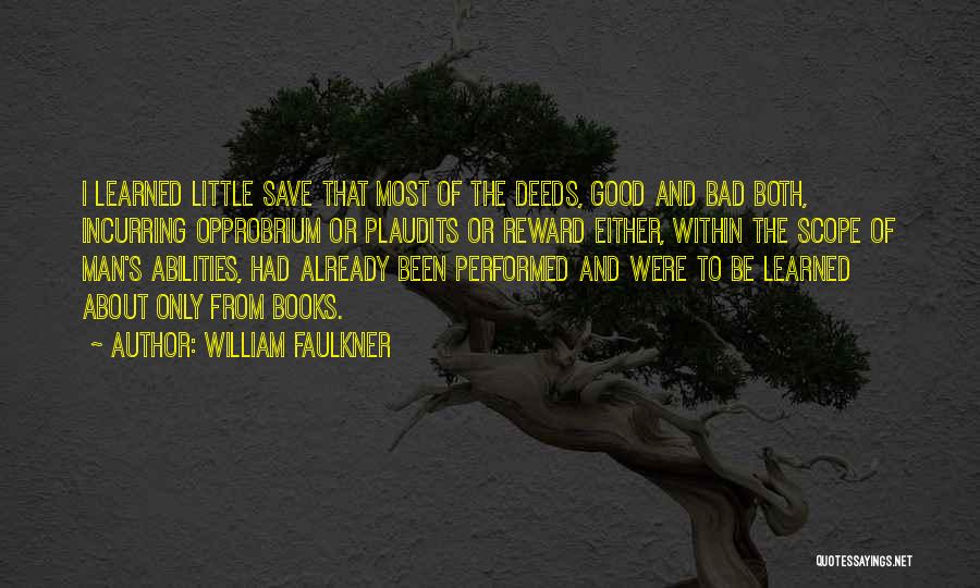 Opprobrium Quotes By William Faulkner