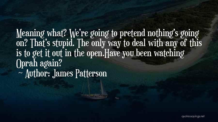 Oprah Quotes By James Patterson