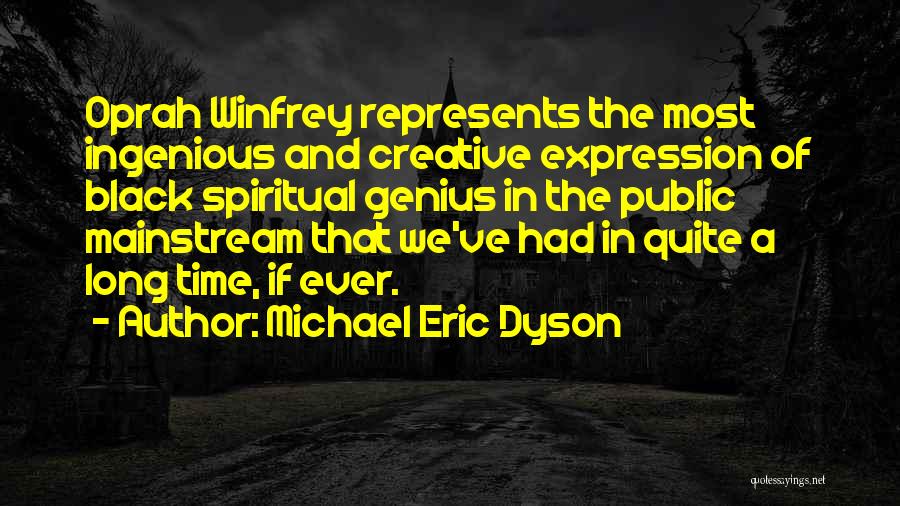 Oprah Quotes By Michael Eric Dyson