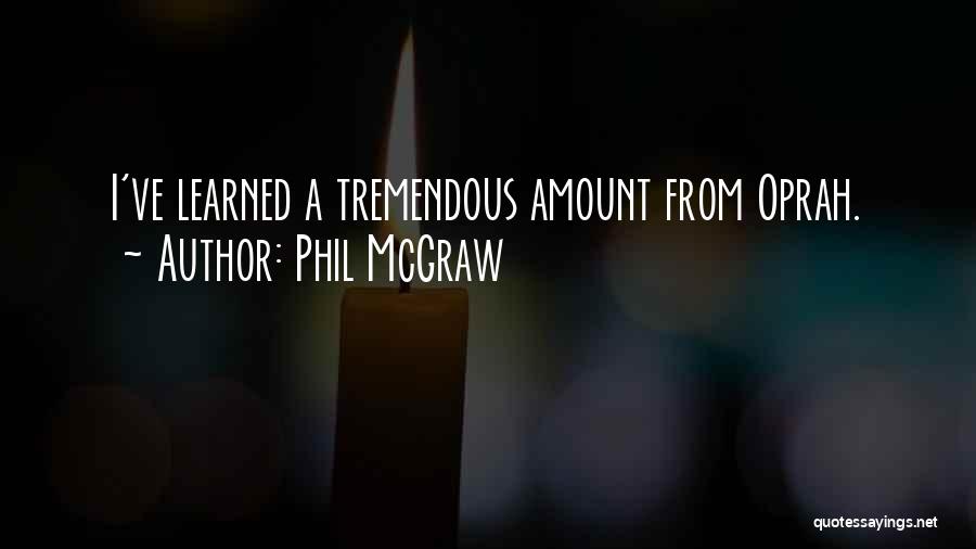 Oprah Quotes By Phil McGraw