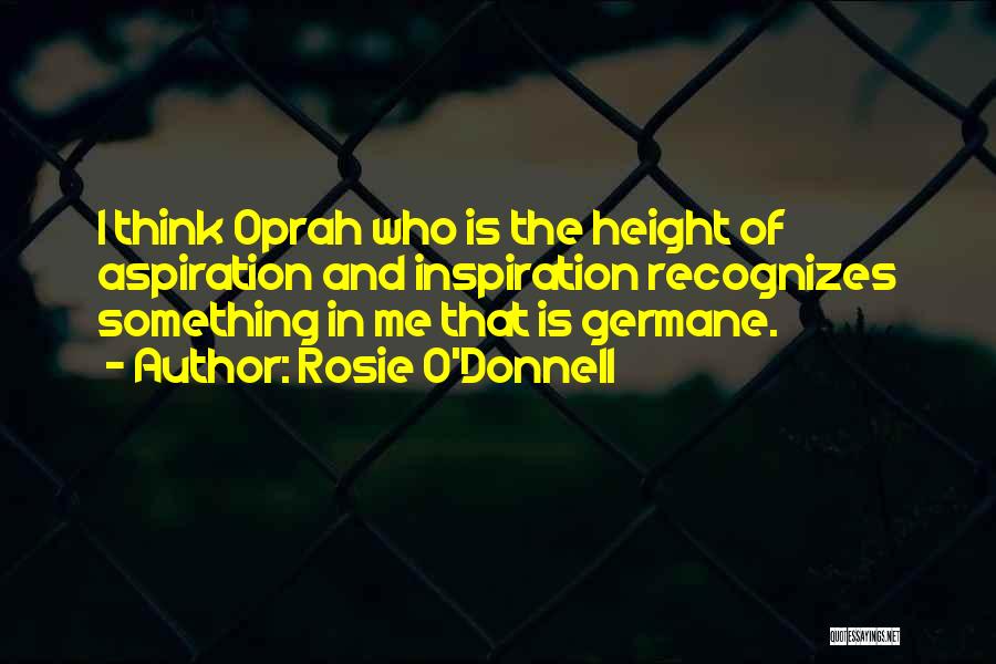 Oprah Quotes By Rosie O'Donnell