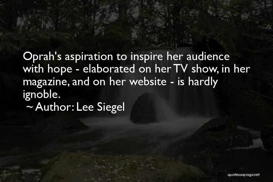 Oprah's Quotes By Lee Siegel