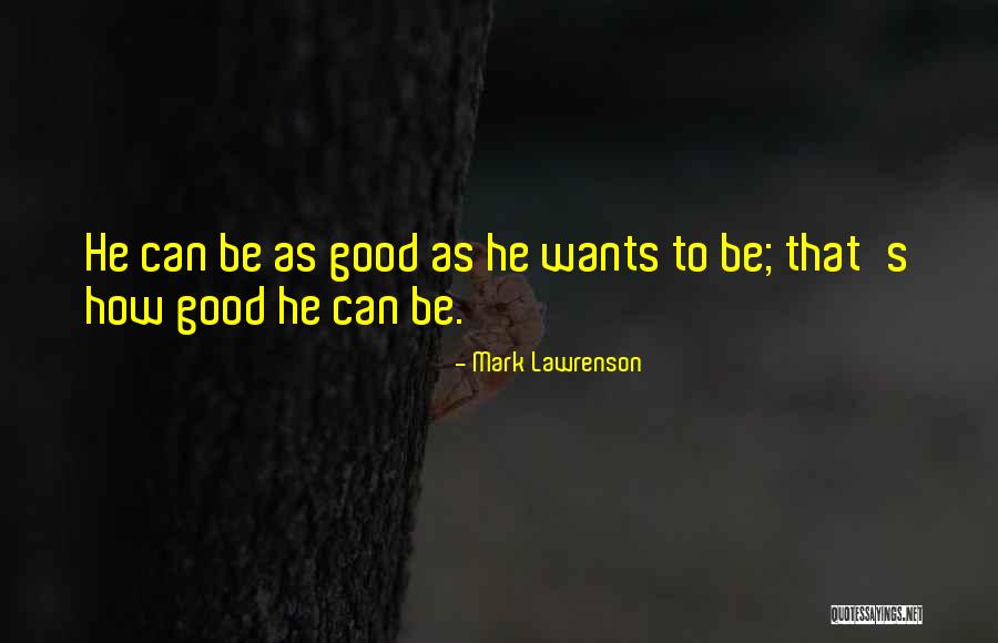 Opravdu Velk Quotes By Mark Lawrenson Opravdu Velk Quotes By Mark Lawrenson