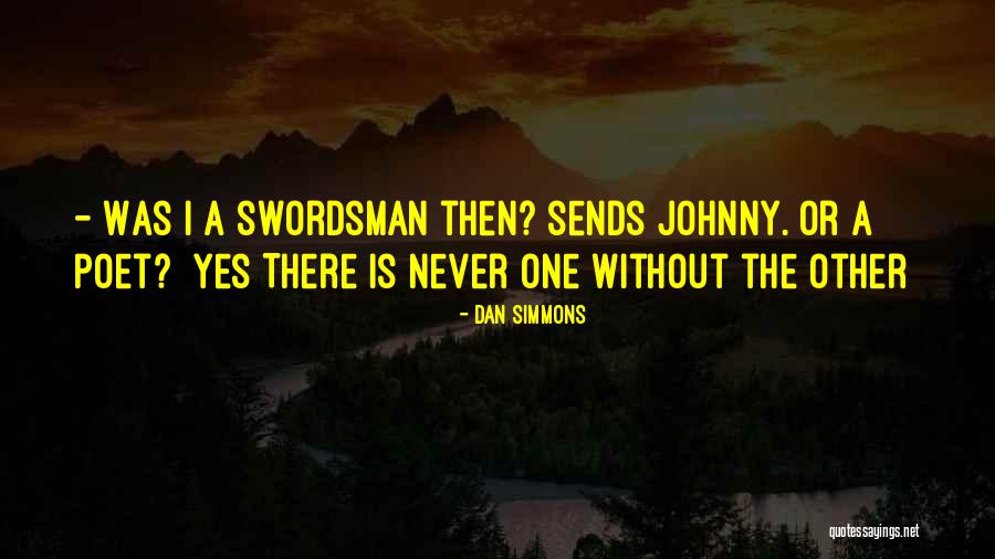 Oprechte Leugens Quotes By Dan Simmons Oprechte Leugens Quotes By Dan Simmons