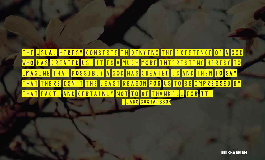 Opretice Quotes By Lars Gustafsson Opretice Quotes By Lars Gustafsson