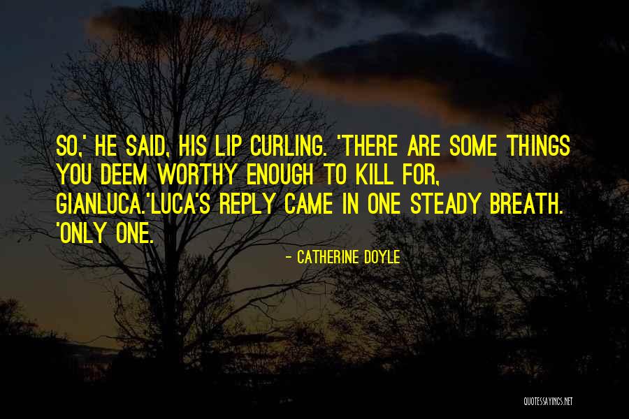 Oprezan Na Quotes By Catherine Doyle Oprezan Na Quotes By Catherine Doyle