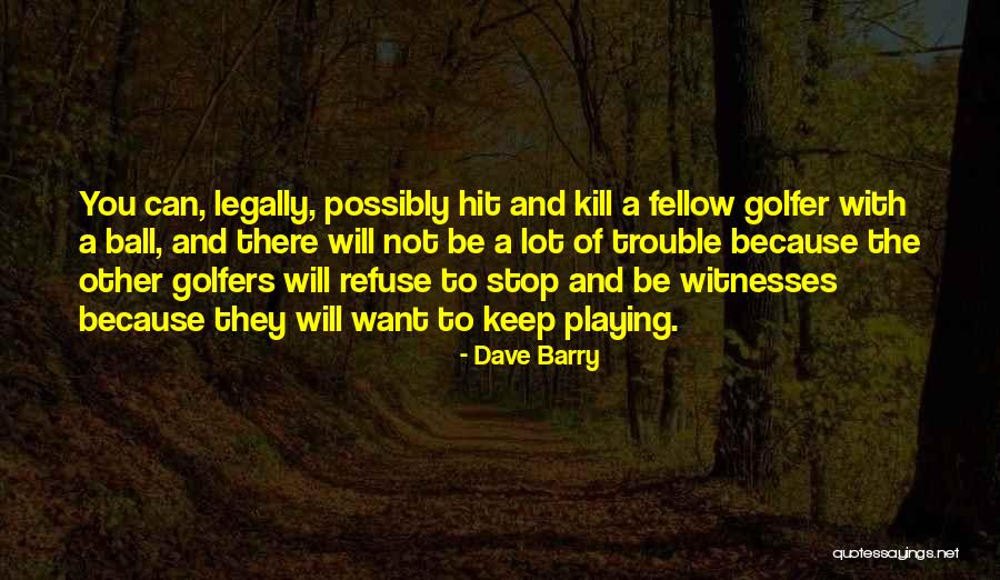 Opreznos Andelom Quotes By Dave Barry Opreznos Andelom Quotes By Dave Barry