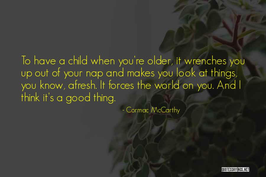 Oprosti Mi Quotes By Cormac McCarthy Oprosti Mi Quotes By Cormac McCarthy