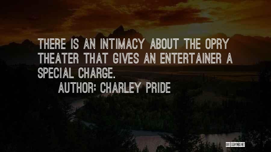 Opry Quotes By Charley Pride