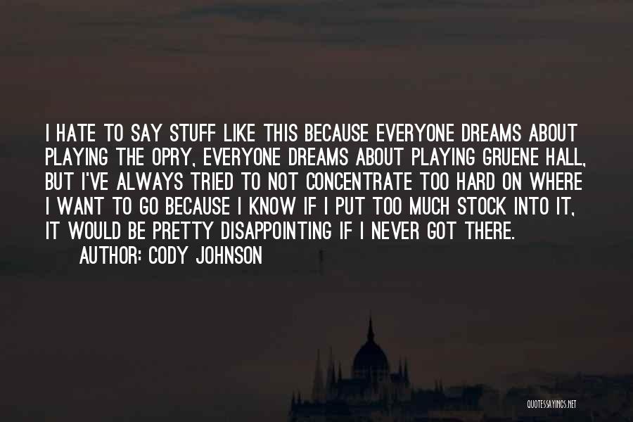 Opry Quotes By Cody Johnson