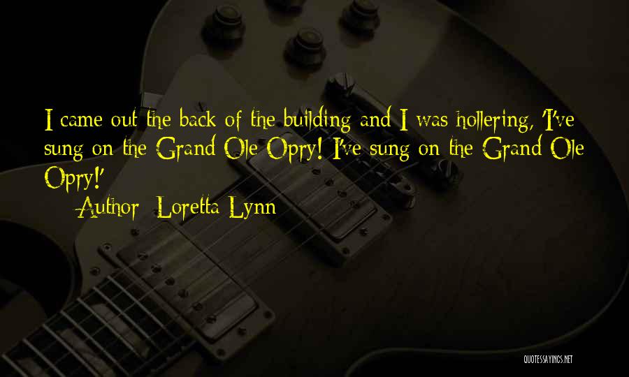 Opry Quotes By Loretta Lynn