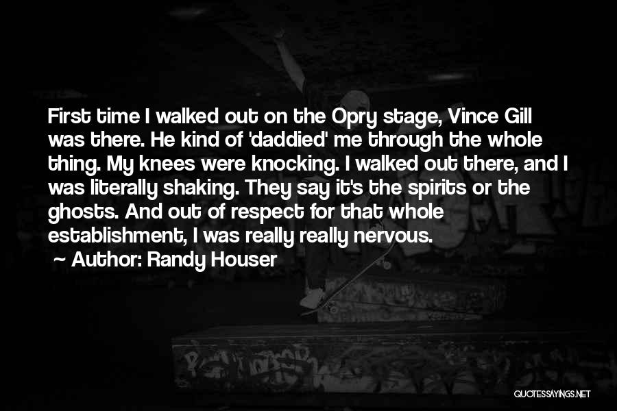 Opry Quotes By Randy Houser