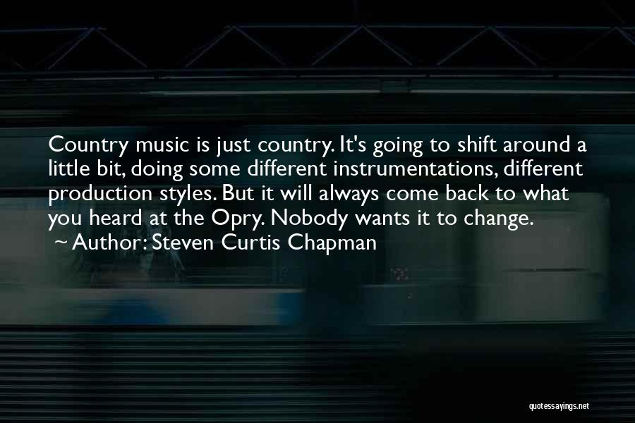 Opry Quotes By Steven Curtis Chapman